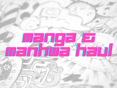 Manga & Manhwa Haul #3